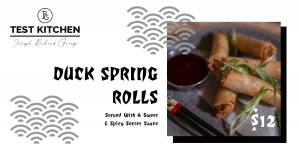 JRG Test Kitchen Duck Spring Rolls